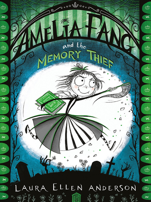 Title details for Amelia Fang and the Memory Thief by Laura Ellen Anderson - Available